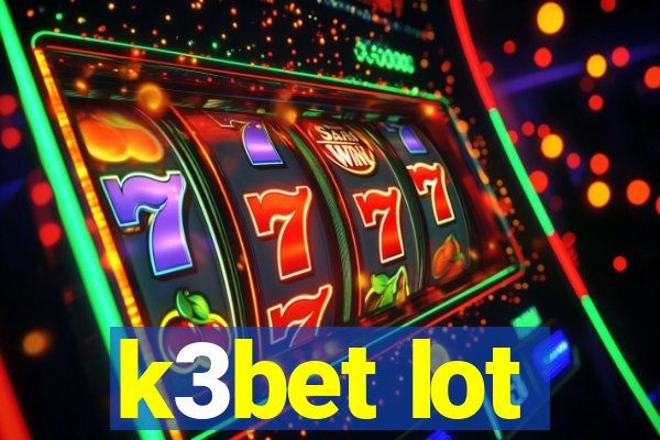 k3bet lot